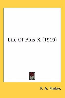 Life Of Pius X (1919) 0548976007 Book Cover