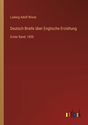 Deutsch Briefe über Englische Erziehung: Erster... [German] 3368641883 Book Cover