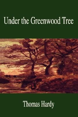 Under the Greenwood Tree 1599866099 Book Cover