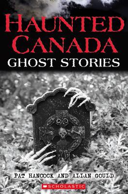 Haunted Canada: Ghost Stories 1443128945 Book Cover
