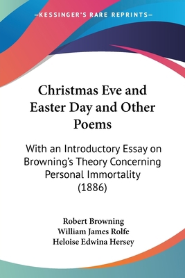 Christmas Eve and Easter Day and Other Poems: W... 1436806224 Book Cover