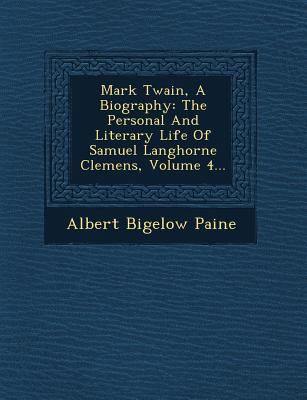 Mark Twain, A Biography: The Personal And Liter... 1249650666 Book Cover