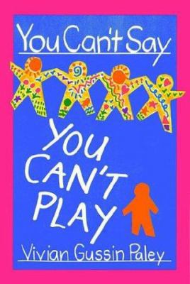 You Can't Say You Can't Play: , 0674965892 Book Cover
