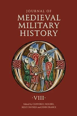 Journal of Medieval Military History: Volume VIII 1843835967 Book Cover