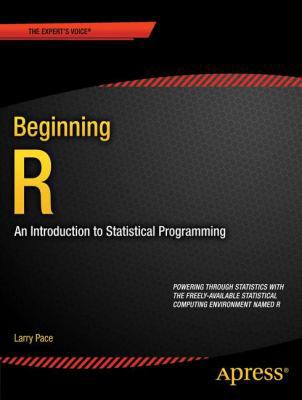 Beginning R: An Introduction to Statistical Pro... 1430245549 Book Cover