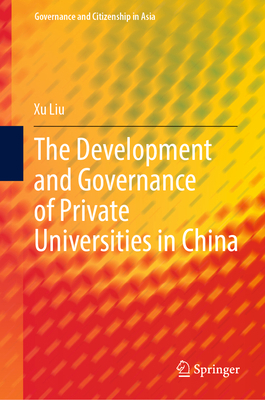 The Development and Governance of Private Unive... 9811960623 Book Cover