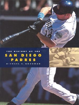 The History of the San Diego Padres 1583412220 Book Cover