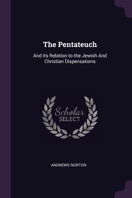 The Pentateuch: And its Relation to the Jewish ... 1378658663 Book Cover