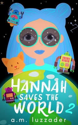 Hannah Saves the World Book 2 1949078256 Book Cover