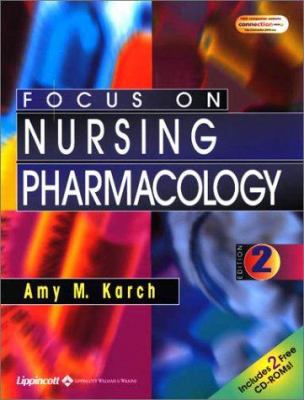 Focus on Nursing Pharmacology [With CDROM] 0781735386 Book Cover