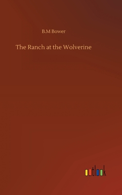 The Ranch at the Wolverine 3752375183 Book Cover