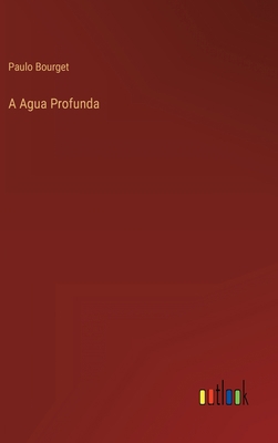 A Agua Profunda [Portuguese] 3368004557 Book Cover