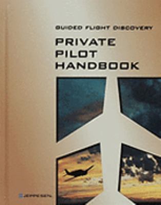 Guided Flight Discovery Private Pilot Handbook 0884873331 Book Cover