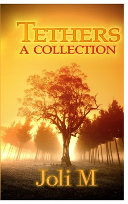Tethers: A Collection 1734975202 Book Cover