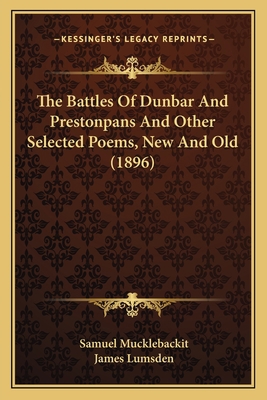 The Battles Of Dunbar And Prestonpans And Other... 116412529X Book Cover