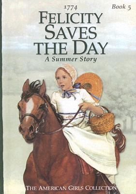 Felicity Saves the Day: A Summer Story: 1774 0606010378 Book Cover