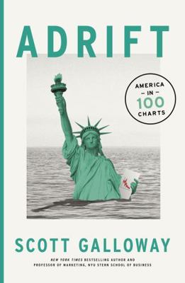 Adrift: 100 Charts that Reveal Why America is o... 0857504746 Book Cover