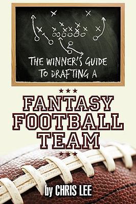 The Winner's Guide to Drafting a Fantasy Footba... 1449004458 Book Cover