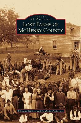 Lost Farms of McHenry County 1531651607 Book Cover