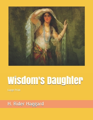 Wisdom's Daughter: Large Print 1692785230 Book Cover