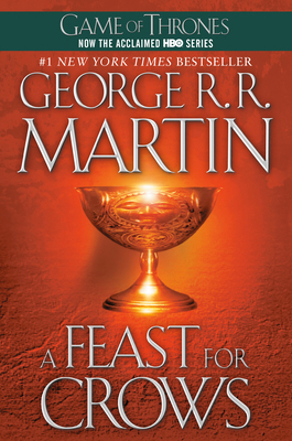 A Feast for Crows: A Song of Ice and Fire: Book... 0553582038 Book Cover