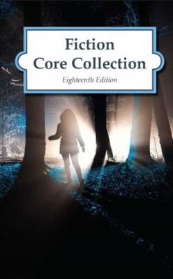 Fiction Core Collection, 18th Edition (2016) 161925736X Book Cover