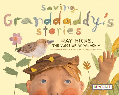 Saving Granddaddy's Stories: Ray Hicks, the Voi... 1478869666 Book Cover