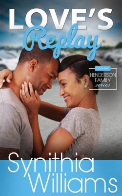 Love's Replay - Book #2 of the Henderson Family