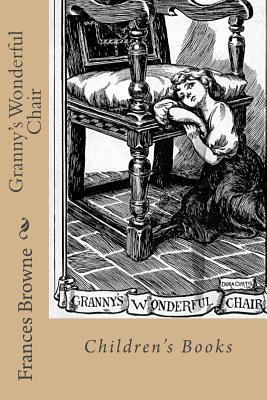 Granny's Wonderful Chair: Children's Books 1543163580 Book Cover