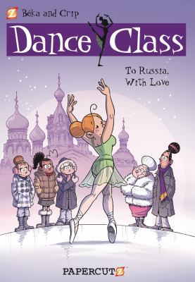 Dance Class #5: To Russia, with Love 1597074233 Book Cover