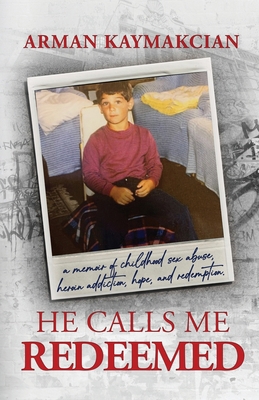 He Calls Me Redeemed: A Memoir of Childhood Sex... B0CM1CG7H9 Book Cover