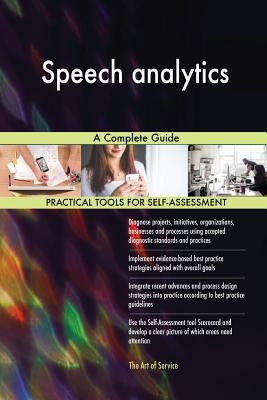 Speech analytics A Complete Guide 0655193413 Book Cover