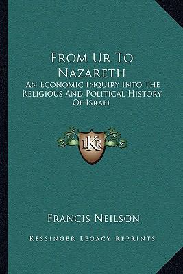 From Ur To Nazareth: An Economic Inquiry Into T... 1162921927 Book Cover