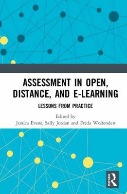 Assessment in Open, Distance, and E-Learning: L... 1138361038 Book Cover