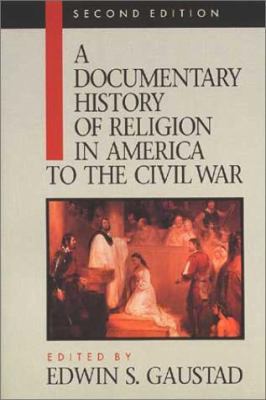 A Documentary History of Religion in America 0802806171 Book Cover