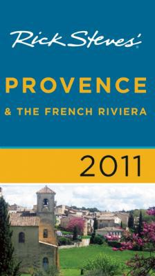 Rick Steves' Provence & the French Riviera 2011 1598806629 Book Cover