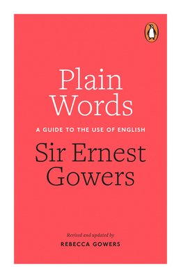 Plain Words: A Guide to the Use of English 0241960347 Book Cover