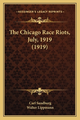 The Chicago Race Riots, July, 1919 (1919) 1166932958 Book Cover