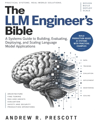 The LLM Engineer's Bible: A Systems Guide to Bu... B0HL8BDDH6 Book Cover