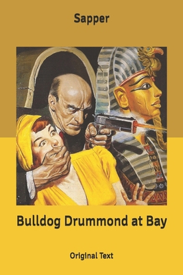 Bulldog Drummond at Bay: Original Text B085KT9794 Book Cover