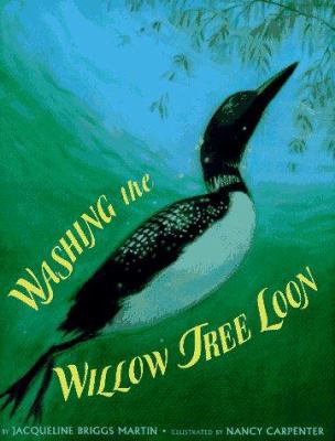 Washing the Willow Tree Loon 0689804156 Book Cover