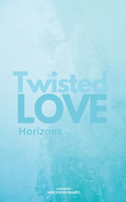 Twisted Love; Horizons B0D79VG157 Book Cover