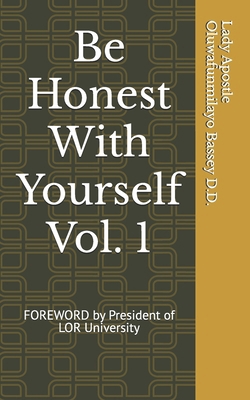 Be Honest With Yourself: Volume 1 B08HGZK853 Book Cover