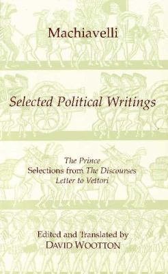 Machiavelli: Selected Political Writings B0034AXX84 Book Cover