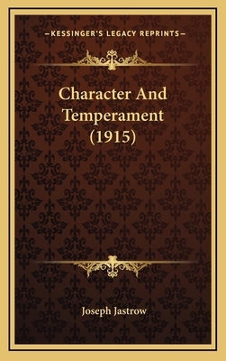 Character and Temperament (1915) 1164462873 Book Cover