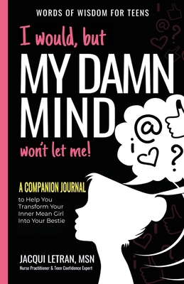 I would, but MY DAMN MIND won't let me: A Compa... 0997624442 Book Cover