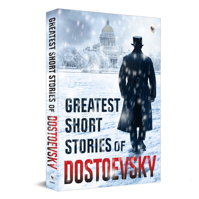 Greatest Short Stories of Dostoevsky 9358567023 Book Cover