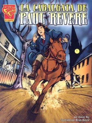 La Cabalgata De Paul Revere/Paul Revere's Ride ... [Spanish] 0736896848 Book Cover