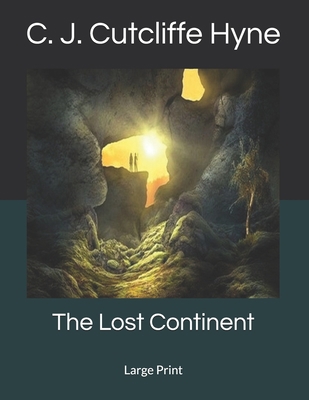 The Lost Continent: Large Print 1692926926 Book Cover