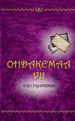 Ohdakemaa 7: Vaeltajaprinssi [Finnish] 9528001726 Book Cover